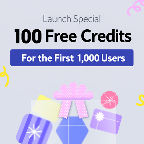 Launch offer: 100 credits for the first 1,000 users